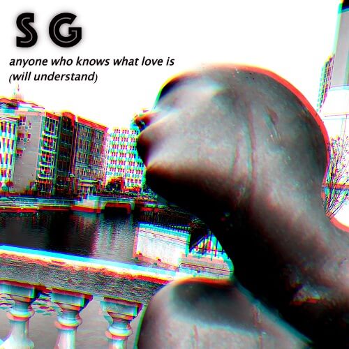 Somegirl - Anyone Who Knows What Love Is
